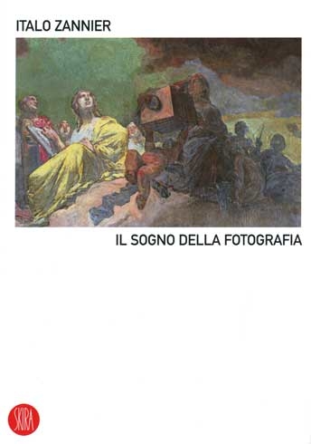 Italo Zannier
Il sogno della fotografia