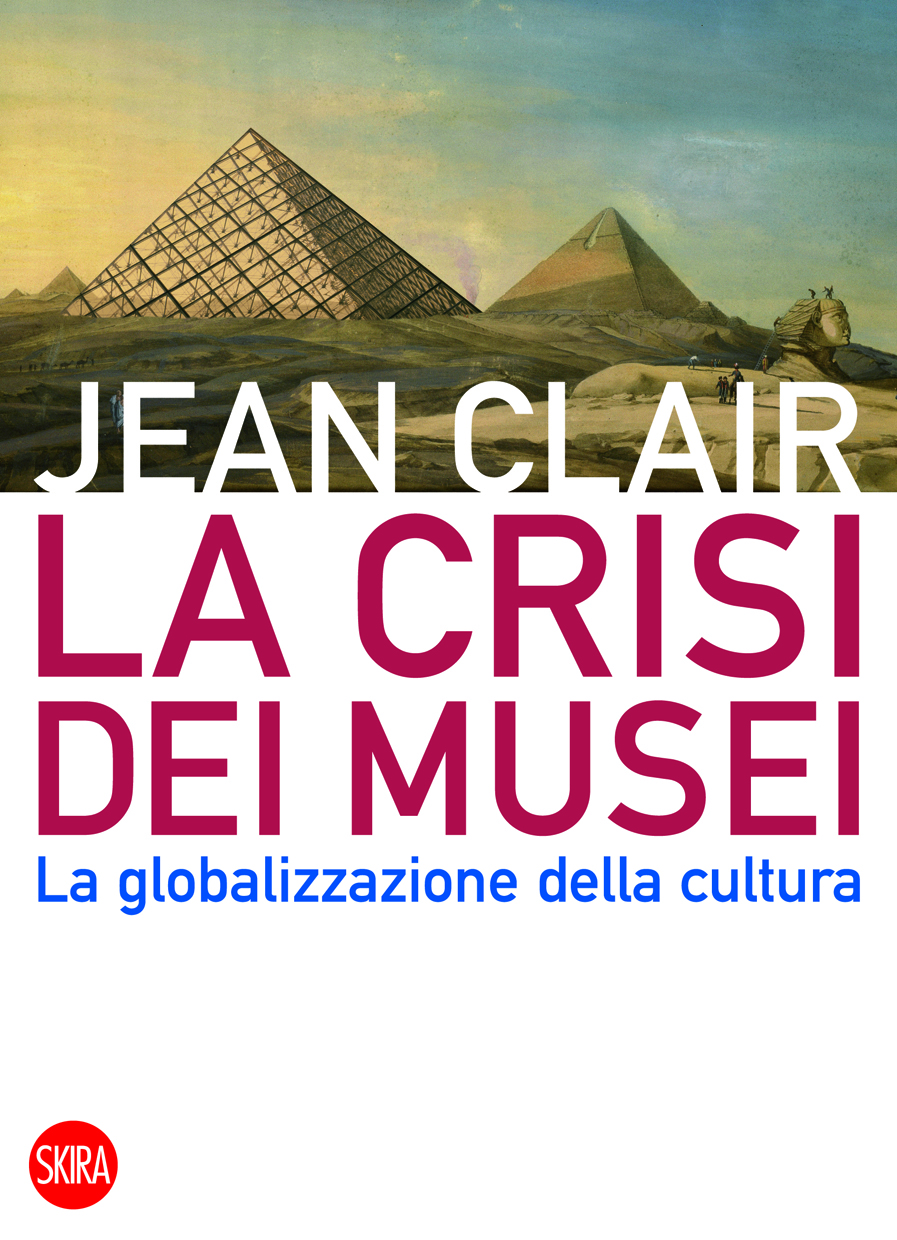 Jean Clair
La crisi dei musei