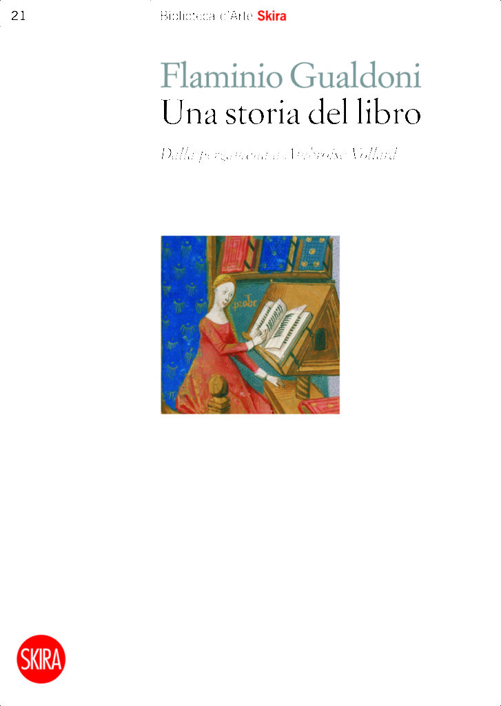 Flaminio Gualdoni
Una storia del libro / A History of the Book