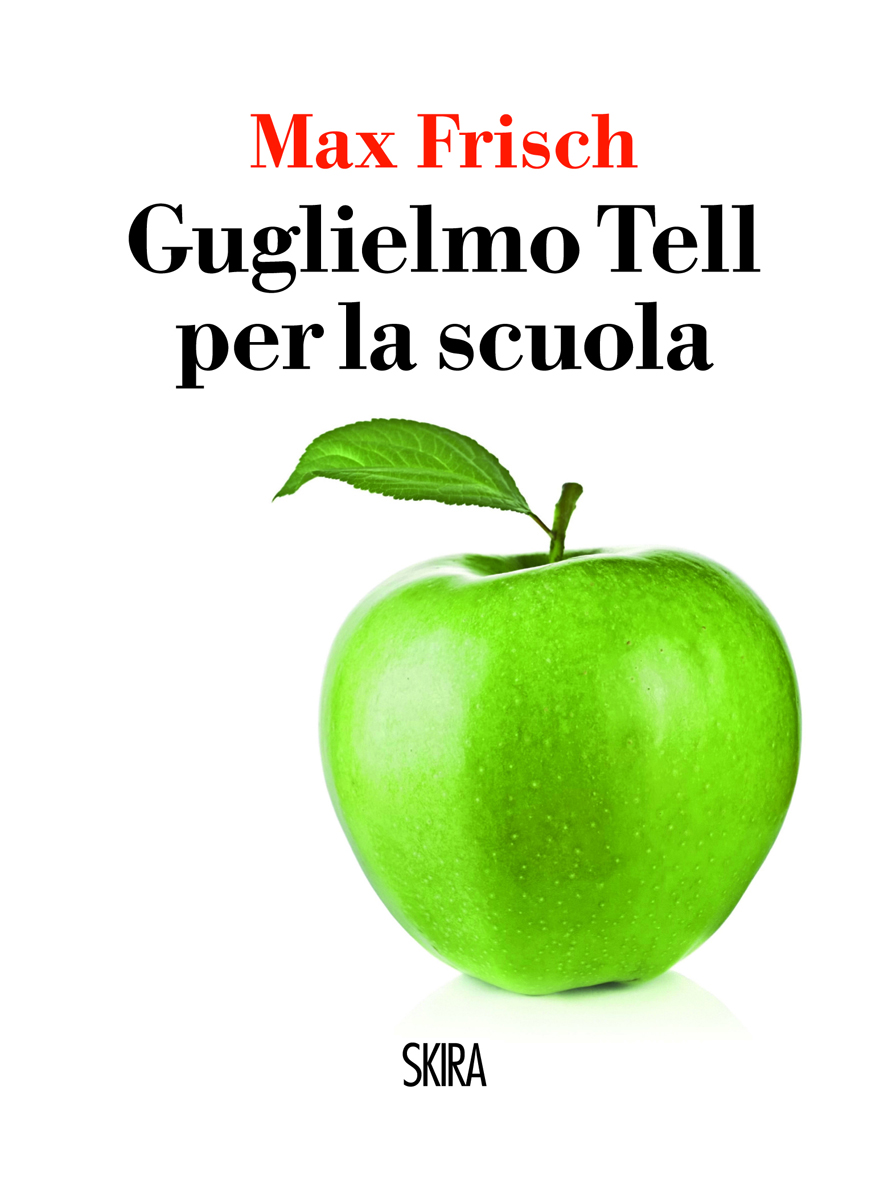 Il leggendario eroe e la fondazione della nazione elvetica nell’ironico racconto di un grande scrittore.