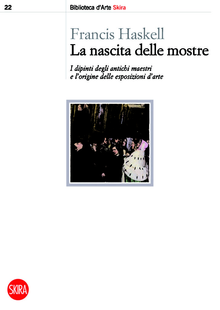 Francis Haskell
La nascita delle mostre