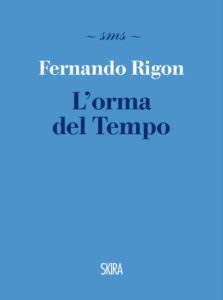 Fernando Rigon
L’orma del Tempo